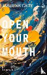 Gray, Jasmine - Open Your Mouth