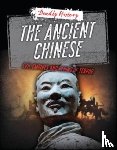 Spilsbury, Louise A, Eason, Sarah - The Ancient Chinese