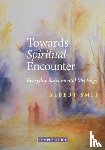 Smit, Albert - Towards Spiritual Encounter