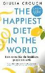 Crouch, Giulia - The Happiest Diet in the World