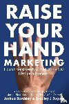 Bardsley, Joshua, Sugars, Bradley J - Raise Your Hand Marketing