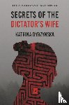 Dybzynska, Katrina - Secrets of the Dictator's Wife