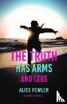 Fowler, Alice - The Truth Has Arms and Legs