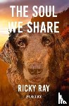 Ray, Ricky - The Soul We Share