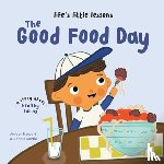 Stewart, Amber - Life’s Little Lessons: The Good Food Day