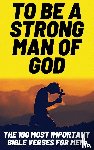 Wilcox, Patrick - To Be A Strong Man Of God