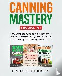 Johnson, Linda C. - Canning Mastery