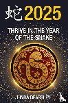 Dearsley, Linda - Thrive in the Year of the Snake [Chinese Horoscope 2025]