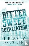 Lorraine, Tracy - Bitter Sweet Retaliation