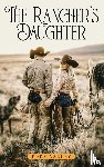 Valley, Eden - The Rancher's Daughter