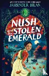 Bilan, Jasbinder - Nush and the Stolen Emerald