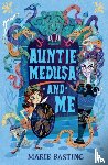 Basting, Marie - Auntie Medusa and Me