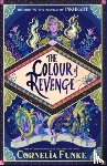 Funke, Cornelia - Inkheart 4: The Colour of Revenge PB