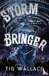 Wallace, Tig - Storm Bringer