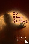 Sachs, Thomas - To Keep Silent