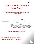 Jentz, Thomas, Doyle, Hilary - Panzer Tracts No.20-1: Paper Panzers