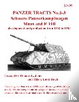 Jentz, Thomas, Doyle, Hilary - Panzer Tracts No.6-3: Pz.Kpfw. Maus and E-100