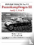 Jentz, Thomas, Doyle, Hilary - Panzer Tracts No.3-3: Panzerkampfwagen III Ausf.J, L, M & N
