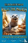 Nathanson, Patrick Chico - The Epic Adventures of Wally the Walrus