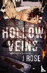 Rose, J - Hollow Veins