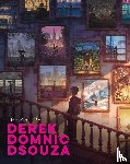 Dsouza, Derek Domnic - The Art of Derek Domnic Dsouza