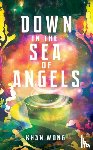 Wong, Khan - Down in the Sea of Angels