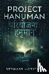 Hotston, Stewart - Project Hanuman