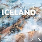 Rushforth, James - Photographing Iceland Volume 2 - The Highlands and the Interior
