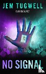 Tugwell, Jem - NO SIGNAL