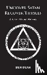 Dean, Ben - Uncover Satan Recover Thyself