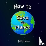 Emily Bunny - How to Save the Planet