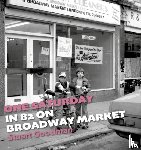 Goodman, Stuart - One Saturday in 82 on Broadway Market