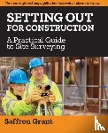 Grant, Saffron - Setting Out For Construction