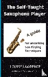 Lawrence, Louise - The Self-Taught Saxophone Player