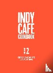  - Indy Cafe Cookbook: No 2