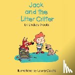 LINDSEY BROOKS - Jack and the Litter Critter