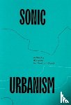  - Sonic Urbanism: Resonances in a New Field