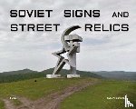 Guilbeau, Jason, FUEL, Cecil, Clem - Soviet Signs & Street Relics