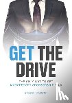 Mucci, Enzo - Get The Drive: The Only Way To Get Motorsport Sponsorship Now