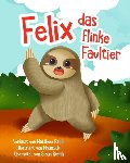 Ralph, Matthew - Felix Das Flinke Faultier