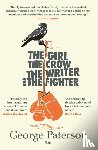 Paterson, George - The Girl, The Crow, The Writer And The Fighter