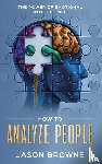 Jason Browne, Browne - How to Analyze People