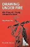 Tam, Pham Thanh - Drawing Under Fire