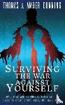 Dunning, Thomas & Amber - Surviving The War Against Yourself