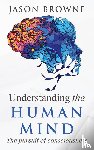 Browne, Jason - Understanding the Human Mind