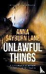 Sayburn Lane, Anna - Unlawful Things