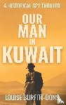 Burfitt-Dons, Louise - Our Man In Kuwait