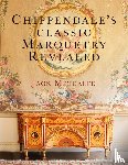Metcalfe, Jack - Chippendale's classic Marquetry Revealed