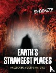 Spilsbury, Louise A - Earth's Strangest Places
