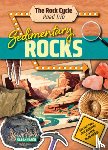 Eason, Sarah - Sedimentary Rocks: Hit the Road and Discover a World That Rocks!